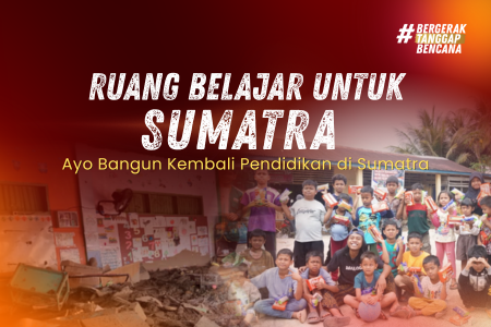 Ruang Belajar Harapan untuk Anak-anak Penyintas Sumatera