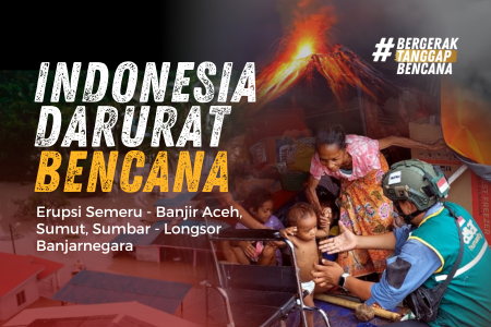 Indonesia Darurat Bencana, Kirim Bantuan Segera!