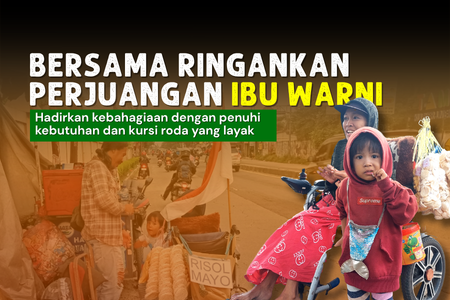 Bantu Ibu Warni Kembali Melangkah Demi Masa Depan Buah Hatinya