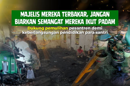 Ratusan Santri Kehilangan Tempat Belajar, Mari Bantu Mereka Bangkit