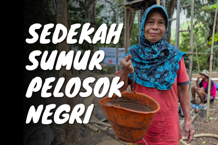 Sedekah Sumur, Alirkan Pahaya Jariyah Tanpa Henti